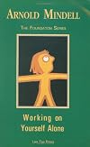 Working on Yourself Alone: Inner Dreambody Work (Foundation series) - Arnold Mindell PhD