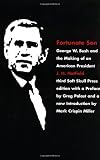 Fortunate Son: George W. Bush and the Making of an American President