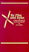 By Pike & Dyke: A Tale of the Rise of the Dutch Republic