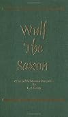 Wulf The Saxon: A Story of the Norman Conquest