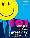 101 Ways to Have a Great Day at Work