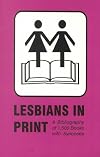 Lesbians in Print: A Bibliography of 1500 Books With Synopses