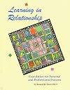 Learning in Relationship : Foundation for Personal and Professional Success