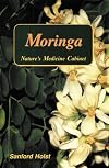 Moringa: Natures Medicine Cabinet