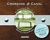 Crossing the Canal: An Illustrated History of Duluth's Aerial Bridge