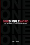 One Simple Word: How to Have Life-Changing Conversations