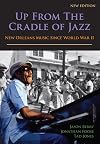 Up from the Cradle of Jazz: New Orleans Music Since World War II