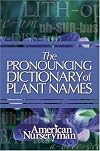 The Pronouncing Dictionary of Plant Names