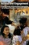 Access and Engagement: Program Design and Instructional Approaches for Immigrant Students in Secondary School (Topics in Immigrant Education, 4)