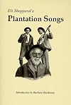 Eli Shepperd's Plantation Songs