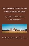 The Contribution of Monastic Life to the Church and the World
