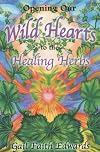 Opening Our Wild Hearts to the Healing Herbs