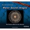 Water Sound Images: The Creative Music of the Universe