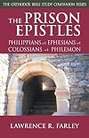 The Prison Epistles: Philippians, Ephesians, Colossians, Philemon (Orthodox Bible Study Companion)