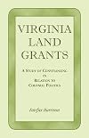 Virginia Land Grants: A Study of Conveyancing in Relation to Colonial Politics