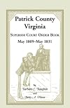 Patrick County, Virginia Superior Court Order Book May 1809 - May 1831