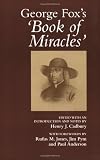 George Fox's "Book of Miracles"