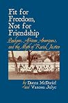 Fit for Freedom, Not for Friendship: Quakers, African Americans, and the Myth of Racial Justice