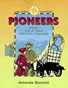 Pioneers: Nature, Life & Times, & American Geography (Unit Study Adventures)