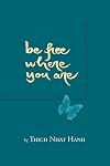 Be free where you are