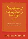 Freedom Wherever We Go: A Buddhist Monastic Code for the Twenty-first Century