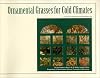 Ornamental Grasses for Cold Climates (North Central Regional Extension Publication)