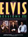 Elvis Sessions III: The Recorded Music Of Elvis Aron Presley