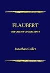 Flaubert: The Uses of Uncertainty