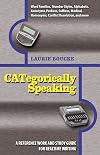 CATegorically Speaking: A Reference Work and Study Guide for Realtime Writing