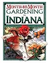 Month-by-Month Gardening in Indiana