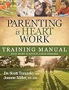 Parenting is Heart Work Training Manual