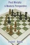 Paul Morphy: A Modern Perspective