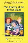 Meg Mackintosh and The Mystery at the Soccer Match
