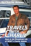 Travels with Charlie: Days in the Broadcast Life of WSBT's Charlie Adams
