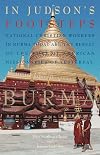 In Judson's footsteps: National Christian workers in Burma today are the result of the work of American missionaries of yesterday