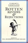 Pushcart's Complete Rotten Reviews and Rejections: A History of Insult, A Solace to Writers (Revised & Expanded)