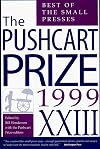 The Pushcart Prize XXIII: Best of the Small Presses, 1999 Edition