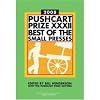 Pushcart Prize XXXII: Best of the Small Presses, 2008 Edition