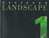 Designed Landscape Forum Volume 1 (Landscape art & architecture)