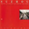 Suzhou: Shaping an Ancient City for the New China