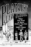 Planet Law School : What You Need to Know (Before You Go)...but Didn't Know to Ask