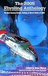 The 2005 Rhysling Anthology: The Best Science Fiction, Fantasy & Horror Poetry of 2004