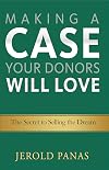Making a Case Your Donors Will Love: The Secret to Selling the Dream