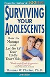 Surviving Your Adolescents: How to Manage-and Let Go of-Your 13-18 Year Olds