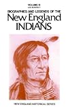 Biographies and Legends of the New England Indians, Volume 3