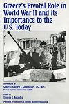 Greece's pivotal role in World War II and its importance to the U.S. today