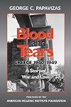 Blood and tears : Greece, 1940-1949 : a story of war and love