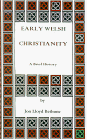 Early Welsh Christianity: A Brief History