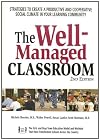 The Well-Managed Classroom: Strategies to Create a Productive and Cooperative Social Climate in Your Learning Community