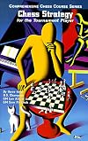 Chess Strategy for the Tournament Player (Comprehensive Chess Course Series)